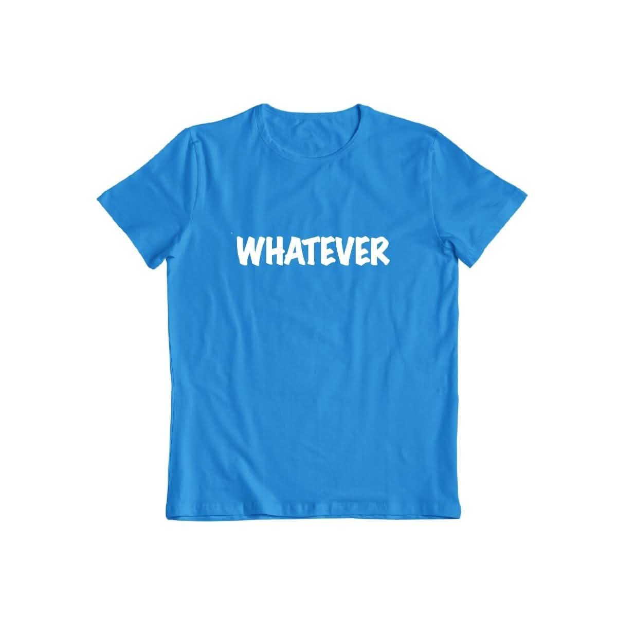 Whatever T-shirt for Men and Women Women's Apparel S Sapphire - DailySale