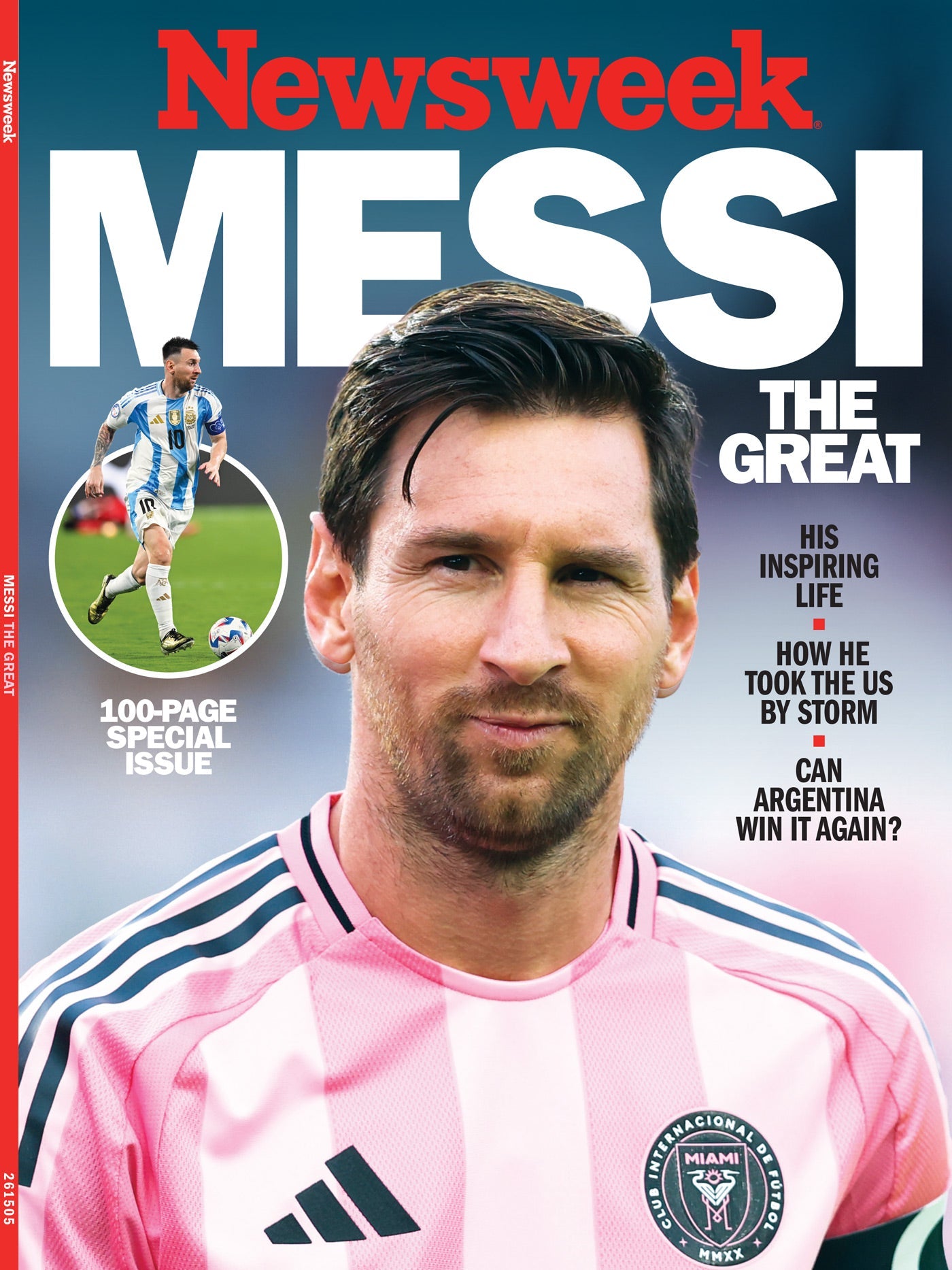 Newsweek - Messi The Great: 100 Page Special Issue Of How He Took The US By Storm, From Barcelona Icon To Inter Miami Hero, His Inspiring Life, Career Records, If Argentina Can Win It Again & More!